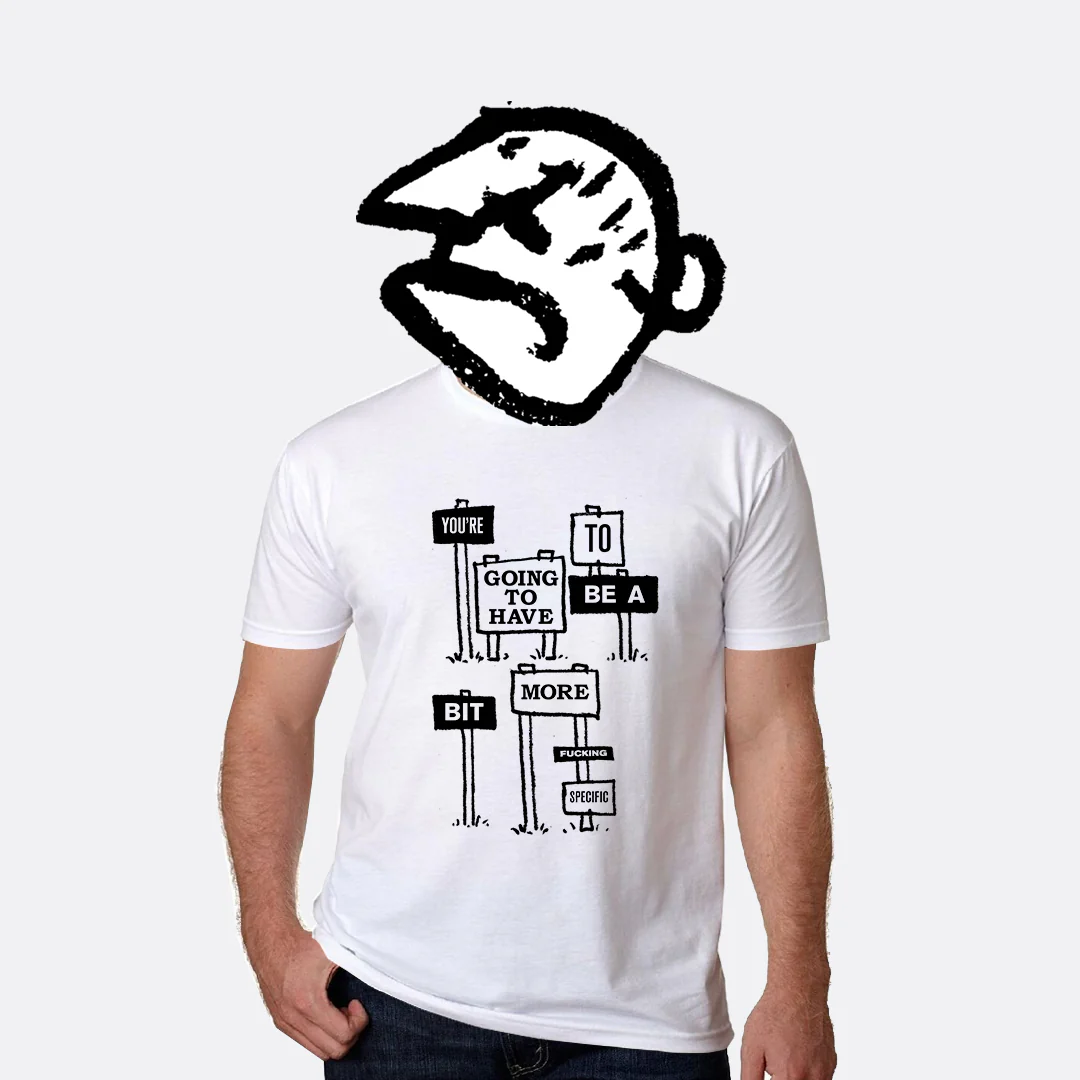 Bit More Specific T-Shirt - Image 3