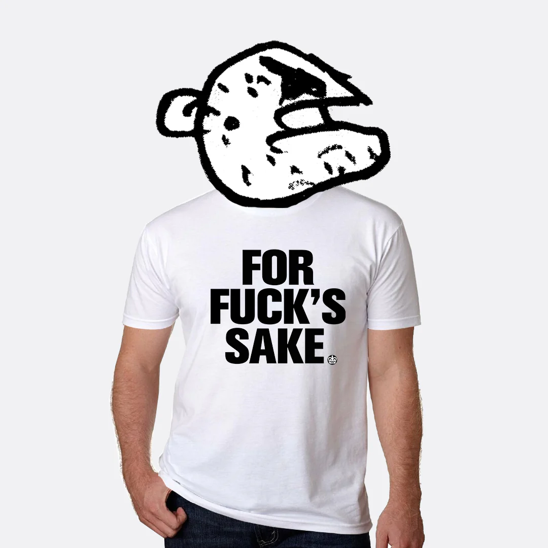For Fuck's Sake T-Shirt - Image 3