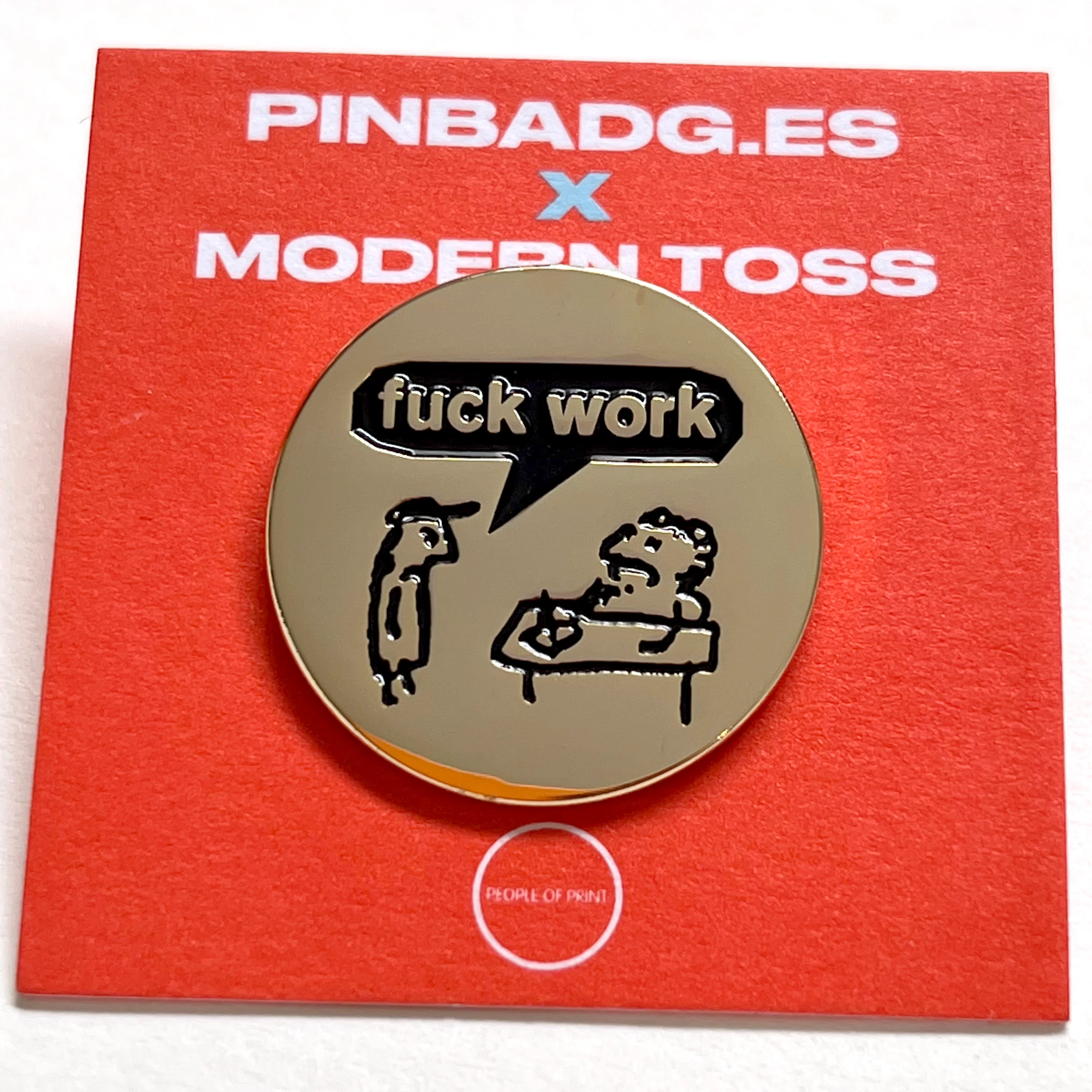 Fuck Work Pin Badge - Image 2