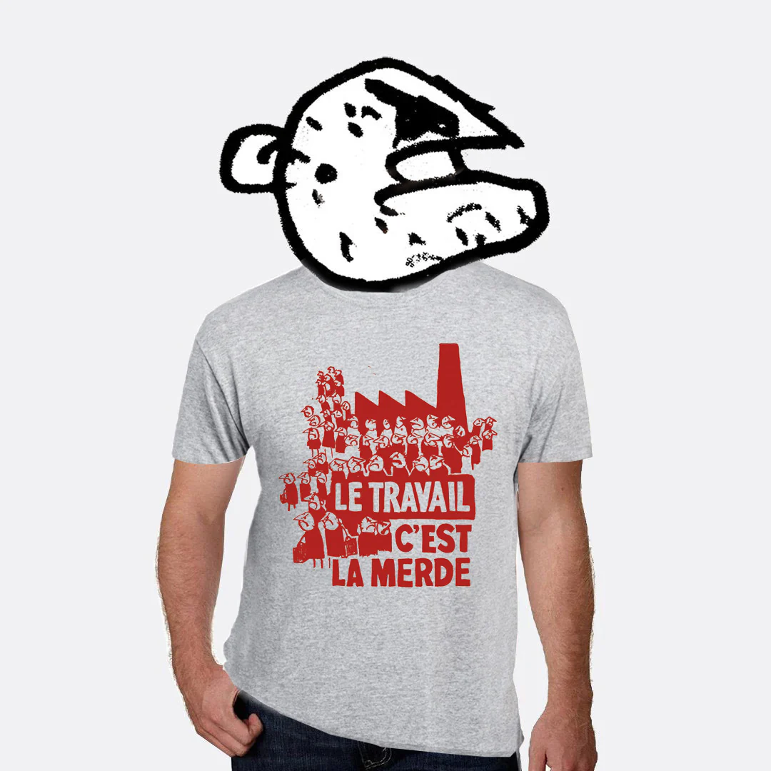 Work is Shit T-Shirt - Image 2